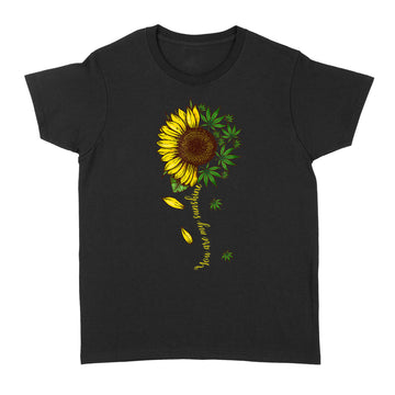 you are my sunshine weed sunflower gift Shirt - Standard Women's T-shirt