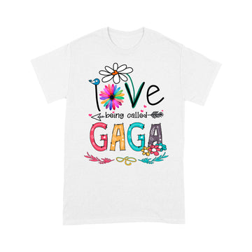 I Love Being Called Gaga Daisy Flower Shirt Funny Mother's Day Gifts - Standard T-shirt