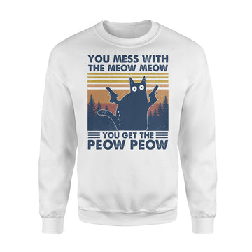 Black Cat You Mess With The Meow Meow You Get The Peow Peow Vintage Shirt - Standard Crew Neck Sweatshirt