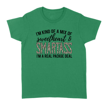 I'm kind Of A Mix Of Sweetheart & Smartass I'm A Real Package Deal Shirt Funny Quotes - Standard Women's T-shirt