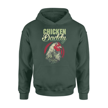 Chicken Daddy Chicken Dad Farmer Gift Poultry Farmer Father's Day Gifts Shirt - Standard Hoodie