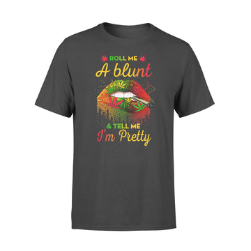 Roll Me A Blunt And Tell Me I’m Pretty Lips Weed T-Shirts - Premium T-shirt