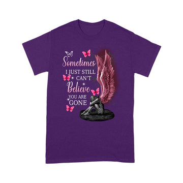 Angel Wings Sometimes I Just Still Can't Believe You Are Gone Shirt - Standard T-Shirt