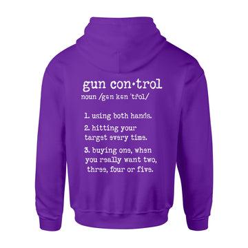 Gun Control Using Both Hands Hitting Your Target Every Time Shirt Print On Back - Standard Hoodie