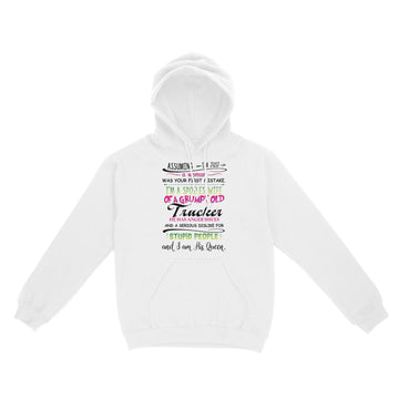 Assuming I'm Just A Woman Was Your First Mistake I'm A Spoiled Wife Of A Grumpy Old Trucker Shirt Funny Quotes - Standard Hoodie