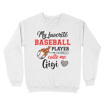 Baseball Gigi Shirt My Favorite Baseball Player Calls Me Gigi T-Shirt - Standard Crew Neck Sweatshirt