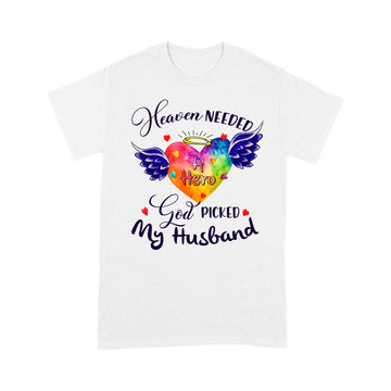 Heaven Needed A Hero God Picked My Husband Shirt Memories In Heaven Graphic Tee Shirts - Standard T-Shirt