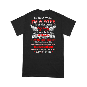 I'm Not A Widow I'm A Wife To A Husband With Wings All I Want Is For Him In Heaven Shirt - Standard T-Shirt