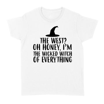 The West Oh Honey I'm The Wicked Witch Of Everything Halloween Shirt - Standard Women's T-shirt