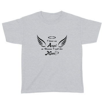 I Have An Angel In Heaven I Call Mom In Memorial Shirt