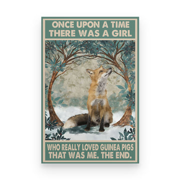 Fox Once Upon A Time There Was A Girl Who Really Loved Poster Fox Posters