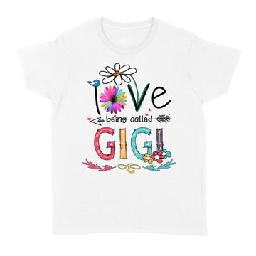 I Love Being Called Gigi Daisy Flower Shirt Funny Mother's Day Gifts - Standard Women's T-shirt