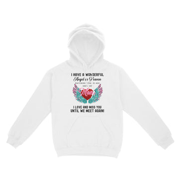 I Have A Wonderful Angel In Heaven Watching Over Me And She's My Mom Shirt - Standard Hoodie