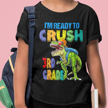 I'm ready to crush 3rd Grade Dinosaur Back To School Shirt - Standard Youth T-shirt