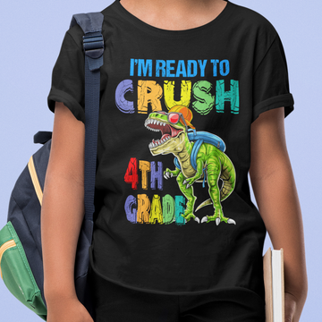 I'm ready to crush 4th Grade Dinosaur Back To School Shirt - Standard Youth T-shirt