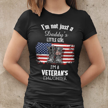 I'm Not Just A Daddy's Little Girl I'm A Veteran's Daughter Shirt Veteran Gift T-Shirt - Standard T-Shirt