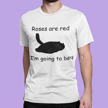 Roses Are Red I’m Going To Bed T Shirt Funny Cat Lover - Standard T-Shirt