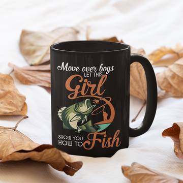 Move Over Boys Let This Girl Show You How To Fish Mug Fishing Funny Fish Mug - Black Mug