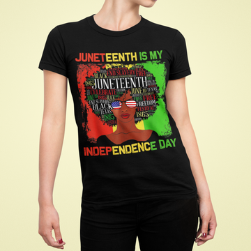 Juneteenth Is My Independence Day Black Women 4th Of July Shirt - Standard T-shirt